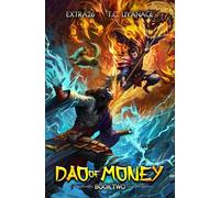 Dao of Money 2: A Xianxia Progression Fantasy