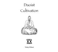 Daoist Cultivation, Book 20: The True Teaching of Patriarch Lü Dongbin: Texts and Commentary