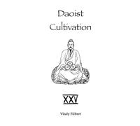Daoist Cultivation, Book 25: Treatise on Passing the Barriers by Liu Yiming: A Daoist Guide to the Fifty Gates of Inner Alchemy