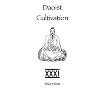 Daoist Cultivation, Book 31: Transmission of the Dao: The Zhongli-Lü Dialogue on Daoist Inner Alchemy