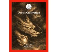 Daoist Cultivation, Book 44: Direct Pointers to Awakening to Reality, Volume Two: The Completion of the Alchemical Verses, the Songs of the Elixir, and the Realization of Xing