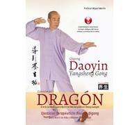 Daoyin Yangsheng Gong del Dragón: Ejercicios Daoyin-Qigong para la Salud y la Longevidad