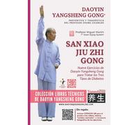 Daoyin Yangsheng Gong | San Xiao Jiu Zhi Gong: «Nueve Remedios de Daoyin Yangsheng Gong para Prevenir y Tratar los Tres Tipos de Diabetes».
