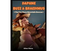 Daphne, Buzz & Braedimus: The Toy Story Mountain Rescue