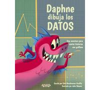 Daphne dibuja los datos: Una aventura para contar historias con gráficos (TÍTULOS ESPECIALES)