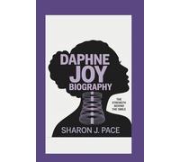 DAPHNE JOY BIOGRAPHY: The Strength Behind the Smile