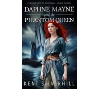 Daphne Mayne and the Phantom Queen: Teen & Young Adult Epic Fantasy with Magic, Goblins, Trolls, Dwarves, and Elves (Chronicles of Wydoria)