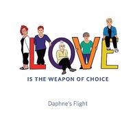 Daphne's Flight - Love Is The Weapon Of Choice