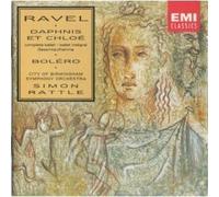 Daphnis Et Chloe / Bolero by Ravel, Rattle, Birmingham Symphony (1992-04-14)