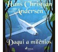 Daqui A Milênios