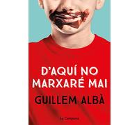 D'aquí no marxaré mai (Narrativa Catalana)