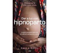Dar a luz con Hipnoparto | Paula Ripol Meya