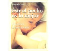 DAR EL PECHO ES LO MEJOR (SIN COLECCION)