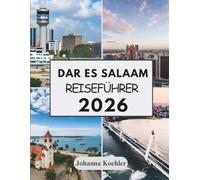 DAR ES SALAAM REISEFÜHRER 2026