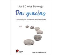 Dar Gracias. Oraciones para Humanizar La Cotidianeidad: 97 (A los cuatro vientos)