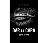 Dar la cara (NARRATIVA)