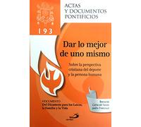Dar Lo Mejor De Uno Mismo: Documento Sobre La Perspectiva Cristiana De