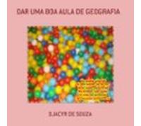 Dar Uma Boa Aula De Geografia (ebook)