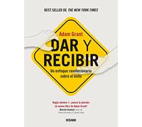 Dar Y Recibir.: Un Enfoque Revolucionario Sobre El Éxito (Segunda Edición)