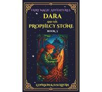 Dara and the Prophecy Stone: BOOK 3 (Fairy Magic Adventures)
