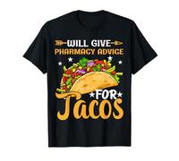 Dará Consejos de Farmacia Tacos Divertido técnico farmacéutico Camiseta