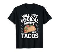 Dará consejos médicos para Tacos Funny Doctor Nurse Camiseta