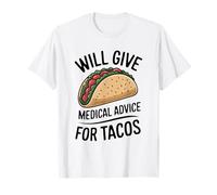 Dará consejos médicos para Tacos Funny Doctor Nurse Camiseta