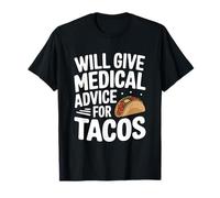 Dará consejos médicos para Tacos Funny Doctor Nurse Camiseta
