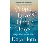 Dara Horn People Love Dead Jews (Tapa blanda) (Importación USA)
