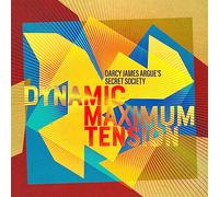 Darcy James Argue'S Secret Soc - Dynamic Maximum Tension