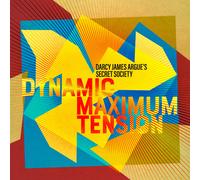 Darcy James Argue'S Secret Soc - Dynamic Maximum Tension