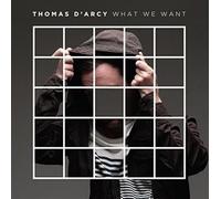 D'Arcy Thomas - What We Want [Vinilo]