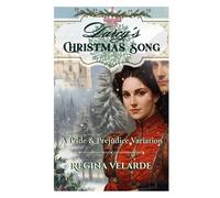 Darcy's Christmas Song: A Pride and Prejudice Variation (Saving Darcy)
