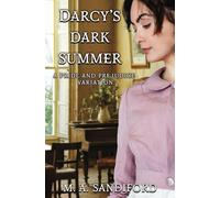 Darcy's Dark Summer: A Pride and Prejudice Variation