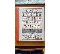 DARD HUNTER THE GRAPHIC WORKS