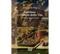 Dardano e l’albero della vita (Narrazioni della conoscenza)