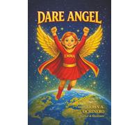 Dare Angel: Emma and Her Secret Powers (Kid Power)