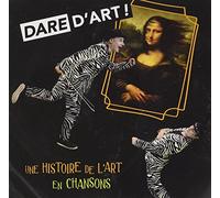 Dare d'Art une Histoire de l'Art en Chansons