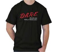 Dare Drugs Are Really Excellent Weed Stoner Adult Short Sleeve Crewneck tee Black(Medium)