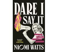 Dare I Say It: Everything I Wish I’d Known about Menopause