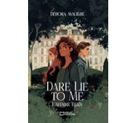 Dare Lie To Me - Tome I : Laffaire Thaïs (ebook)