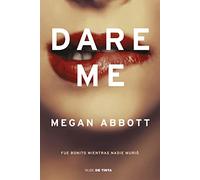 Dare me: Fue bonito mientras nadie murió (Nube de Tinta)