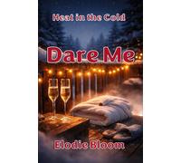 Dare Me (Heat in the Cold)