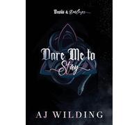 Dare Me to Stay: A dark second chance romance: 2 (Devils & Darlings)