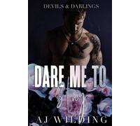 Dare Me to Stay: A dark second chance romance: 2 (Devils & Darlings)