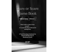 DARE OR SCARE - GAME BOOK: The Truth-Telling Game That Reveals How Others See You and Unlocks Personal Growth, Deep Self-Awareness Honest Reflection, and Personal Transformation (THE MIRROR SERIES)
