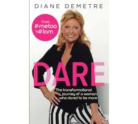 Dare: The transformational journey of a woman who dared to be more