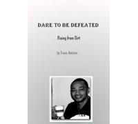 Dare to be Defeated: Rising from Dirt