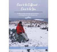 Dare To Be Different...Dare To Be You Edition 2: A life journey through goal setting, Management and leadership