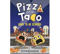 Dare to be Scared (Pizza and Taco 7)